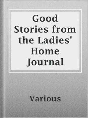 cover image of Good Stories from the Ladies' Home Journal